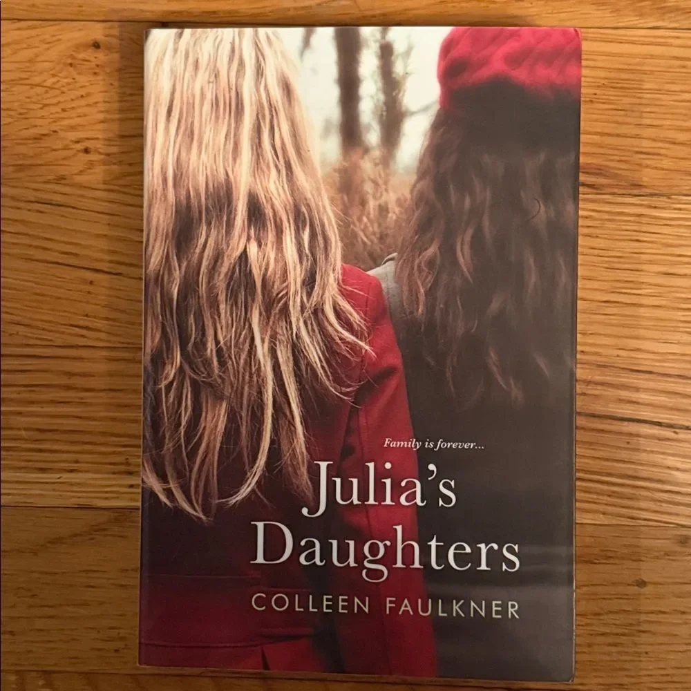 “Julia's Daughters” a novel by Colleen Faulkner!